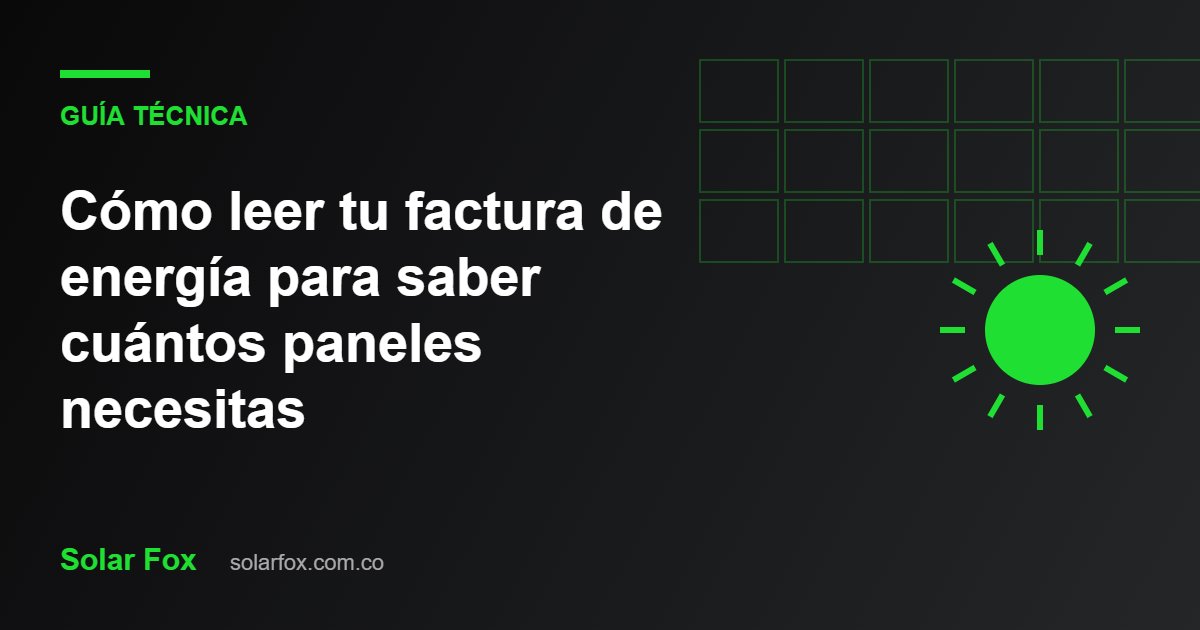 Ilustración de la guía: Cómo leer tu factura de energía para saber cuántos paneles necesitas