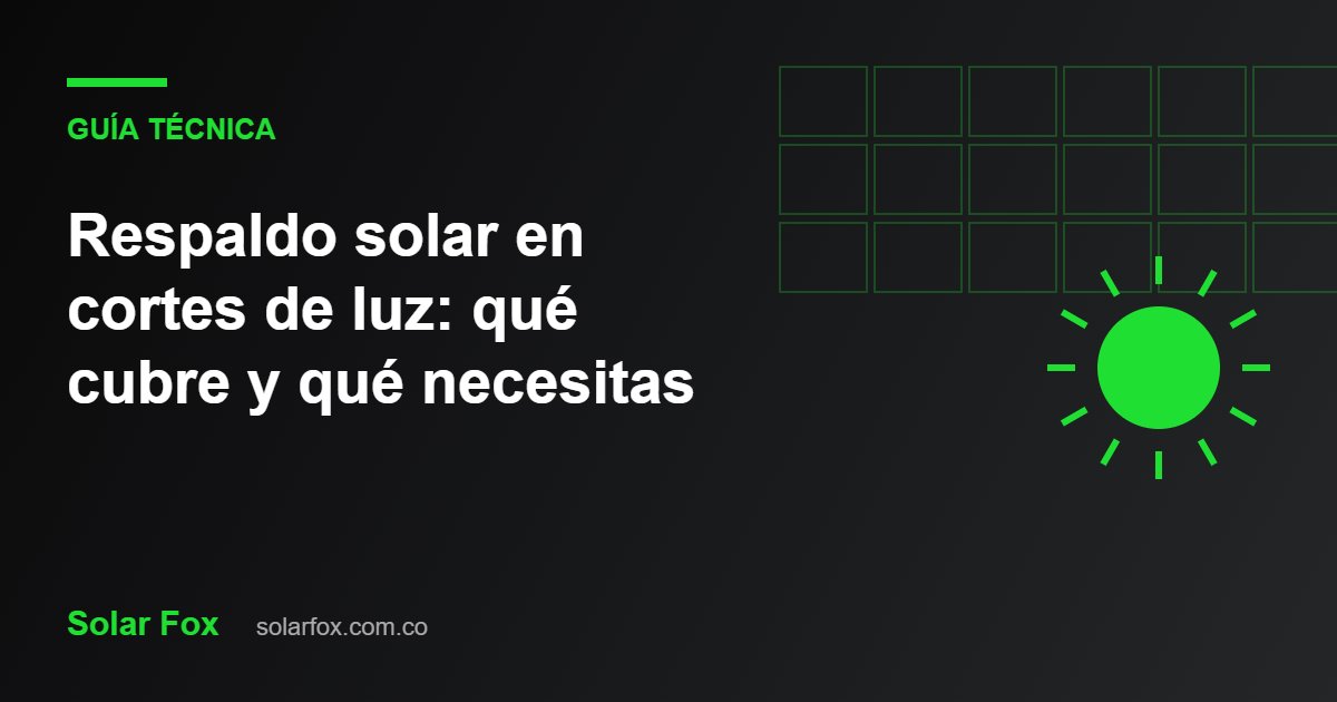 Ilustración de la guía: Respaldo solar en cortes de luz: qué cubre y qué necesitas